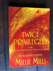 Twice Privileged Or Does Your Mother Know What You Are Doing by Millie Mills PB - Picture 1 of 3
