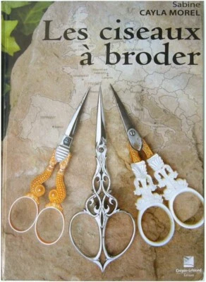 Livre NEUF " les Ciseaux à broder" Sabine Cayla Morel