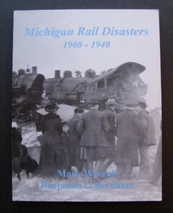 Michigan Rail Disasters 1900-1940 von Mark Worrall und Benjamin L. Bernhart - Bild 1 von 10