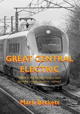 Great Central Electric - Hardback - Image 1 of 4