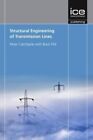 Structural Engineering of Transmission Lines, Hardcover by Catchpole, Peter; ...