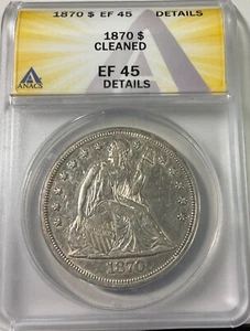 1870 Seated Liberty Dollar ANACS Gtaded EF45 details old cleaning SHARP DEVICES - Picture 1 of 2