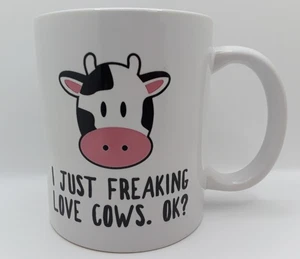 Cow Coffee Mug, I Just Freaking Love Cows Ok Ceramic Tea Cup Kawaii Cow Print... - Picture 1 of 7