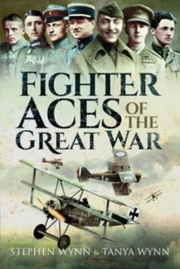 Fighter Aces of the Great War by Tanya Wynn 9781473835207 NEW Paperback  softba - Picture 1 of 1