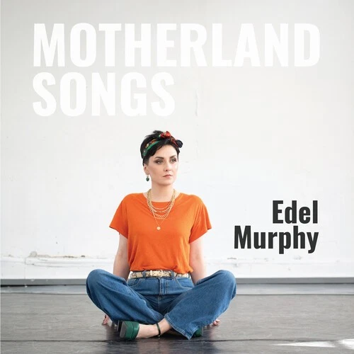 Edel Murphy - Motherland Songs [Used Very Good CD] - Image 1 of 1