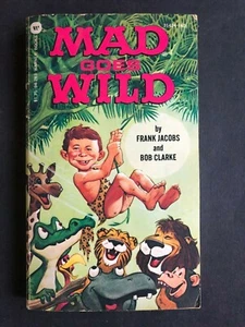 Mad Goes Wild by Frank Jacobs and Bob Clarke - Paperback April 1981 - Picture 1 of 2