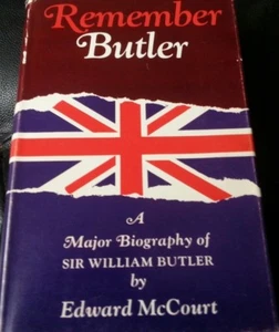 Remember Butler: Story of Sir William Butler. Hardcover – 1967 by Edward McCourt - Imagen 1 de 1
