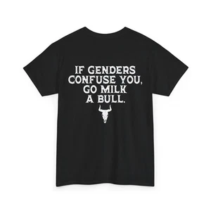 If Genders Confuse You Go Milk A Bull (On Back) T-Shirt S-5XL - Picture 1 of 8