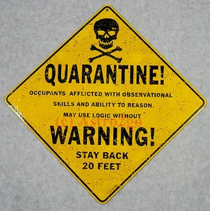 QUARANTINE! WARNING!-Crosswalks Metal 12 X 12 Science Logic Smart Fun Humor Sign - Picture 1 of 1