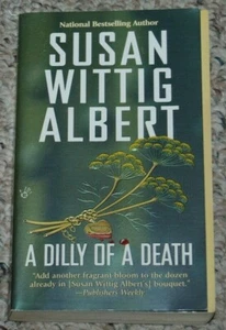 A Dilly of a Death by Susan Wittig Albert China Bayles Mystery Cozy PB Book - Picture 1 of 2