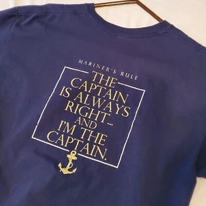 The Captain Is Always Right T-shirt Mariners Rule Boston, MA Blue 20Wx26.5 - Picture 1 of 11