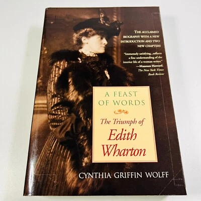 A Feast of Words: Edith Wharton by Cynthia Griffin Wolff (Paperback 1995) - Image 1 of 4