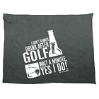 Oob I Don't Always Drink After Golf - Funny Novelty Sports Towel Gift Gifts