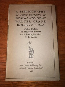 A BIBLIOGRAPHY OF FIRST EDITIONS OF BOOKS ILLUSTRATED BY WALTER CRANE, 1923 - Picture 1 of 6