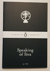 Speaking Of Siva; Translated By A.K. Ramanujan #79 Penguin Little Black Classic
