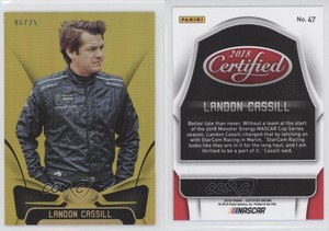 2018 Certified Mirror Gold /25 Landon Cassill #47