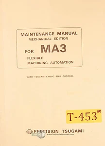Tsugami MA3, Fanuc 6MB control, Lathe Maintenance Parts Assemblies Manual 1983 - Picture 1 of 4