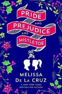 Pride and Prejudice and Mistletoe - Melissa de la Cruz, 9781250141392, hardcover - Image 1 of 1