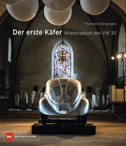 Thorsten Elbrigmann Der erste Käfer: Wiedergeburt des VW 30 - Bild 1 von 1