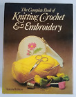 The Complete Book of Knitting Crochet & Embroidery  2nd Edition  By Pam Dawson