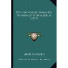 Den Ny Norske Sprog Og Nationalitetsbevaegelse 1877   Paperback New Garborg A