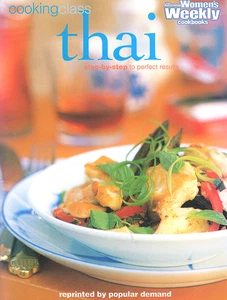 Thai Cooking Class- Step By Step to Perfect Results - Australian Women's Weekly - Picture 1 of 3