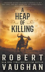 Robert Vaughan A Heap of Killing (Paperback) Lucas Cain (US IMPORT)