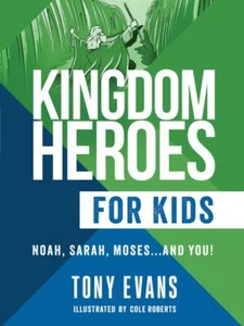 Kingdom Heroes for Kids: Noah, Sarah, Moses...and You! .. NEW - Imagen 1 de 1