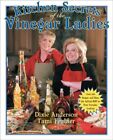 Kitchen Secrets Of The Vinegar Ladies, Feulner, Tami