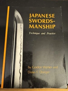 Japanese Swordsmanship Technique by Warner and Draeger 2001 Warrior Practice SC - Picture 1 of 21