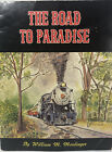 1971 The Road To Paradise By William M Moedinger The Strasburg Railroad