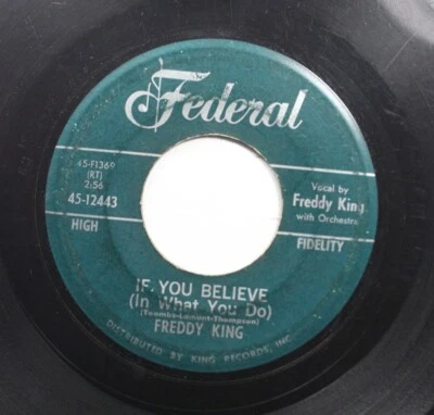 Hear! R&B Instr. 45 Freddy King - Heads Up / If You Believe On Federal - Image 1 of 2