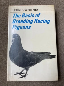 Basis of Breeding Racing Pigeons by Leon F. Whitney (Hardcover, 1969) - Imagen 1 de 6