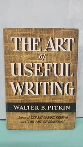 The Art of Useful Writing, by Walter B. Pitkin, HCDJ 1940 2nd Printing  - Bild 1 von 8
