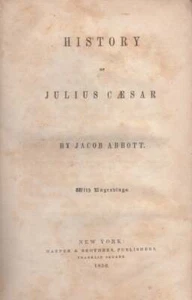 Jacob Abbott / History of Julius Caesar 1856 Literature - Picture 1 of 2