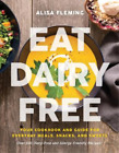 Alisa Fleming Eat Dairy Free (Taschenbuch)