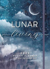 Lunar Living 2023 Weekly Planner (Hardback) (Uk Import)