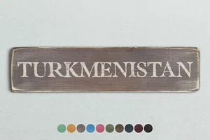 TURKMENISTAN Vintage Style Wooden Sign. Shabby Chic Retro Home Gift - Picture 1 of 2