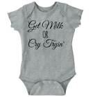 Get Milk Funny Sayings Newborn Outfit Gift Newborn Baby Boy Girl Infant Romper