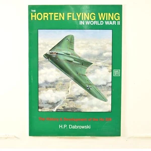 The Horten Flying Wing in World War II by Hans-Peter Dabrowski: Like New - Picture 1 of 6