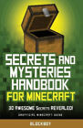 Secrets And Mysteries Handbook For Minecraft: Handbook For Minecraft: 30