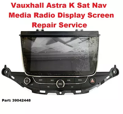 Vauxhall Astra K Sat Nav display Screen Radio 39042448  Repair Service - Image 1 of 2