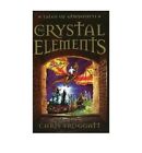  The Crystal Elements Tales Of Ghrymatti By Froggatt Chrisauthorpaperback