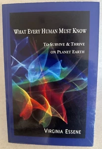 What Every Human Must Know - Virginia Essene - Autographed 2011 Edition - Picture 1 of 7