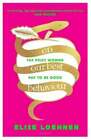 On Our Best Behaviour: The Price Women Pay to Be Good by Elise Loehnen: Used