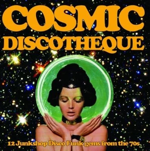 Vinile Cosmic Discotheque: 12 Junkshop Disco Funk Gems From The 70' / Various - Imagen 1 de 1