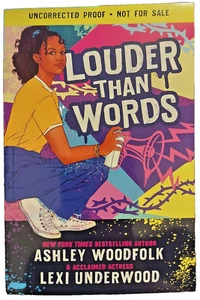 Louder Than Words by Ashley Woodfolk , Lexi Underwood (ARC) 6/24 - Picture 1 of 1