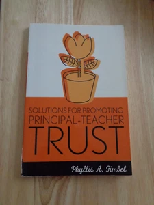 Solutions for Promoting Principal-Teacher Trust by Phyllis A. Gimbel SC 2003 - Picture 1 of 2