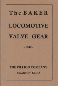 The Baker Locomotive Valve Gear by Pilliod Co., Swanton OH - 1942 - reprint - Picture 1 of 5