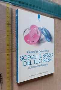 DE CRÈVE CŒUR SCEGLI IL SESSO DEL TUO BEBÈ COL METODO ROBERTE PUNTO D'INCONTRO - Foto 1 di 2